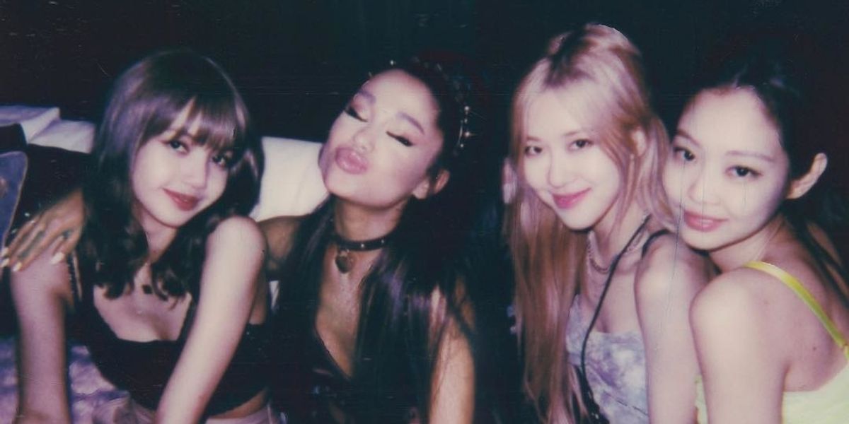 We Finally Got an Ariana Grande x BLACKPINK Photo