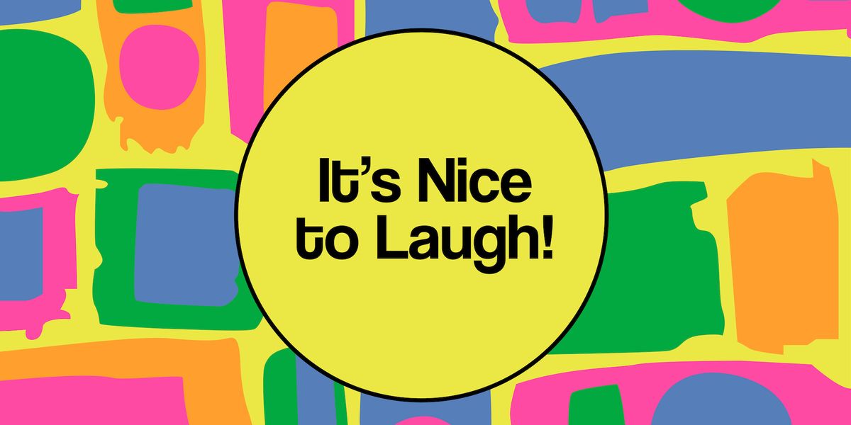 Despite Everything, It's Nice to Laugh