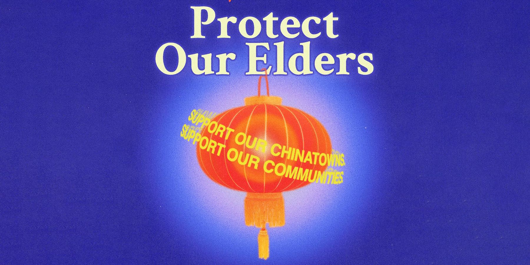 Protect Our Elders: A Movement Against Anti-Asian Violence
