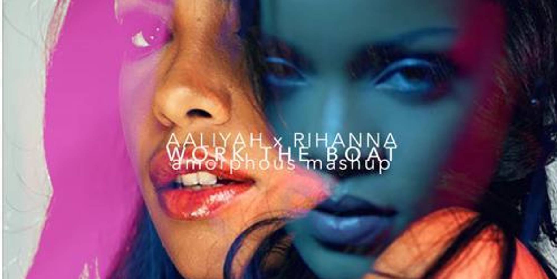 Listen To This Divine Mashup Aaliyah and Rihanna